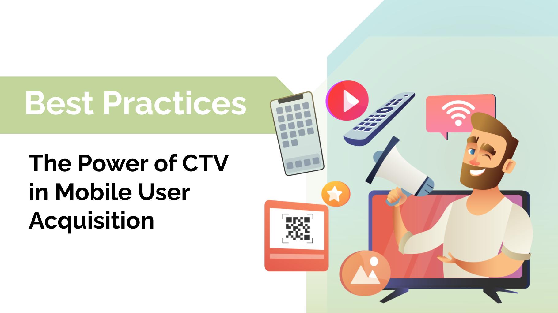 Beyond Awareness: The Power of CTV in Mobile User Acquisition