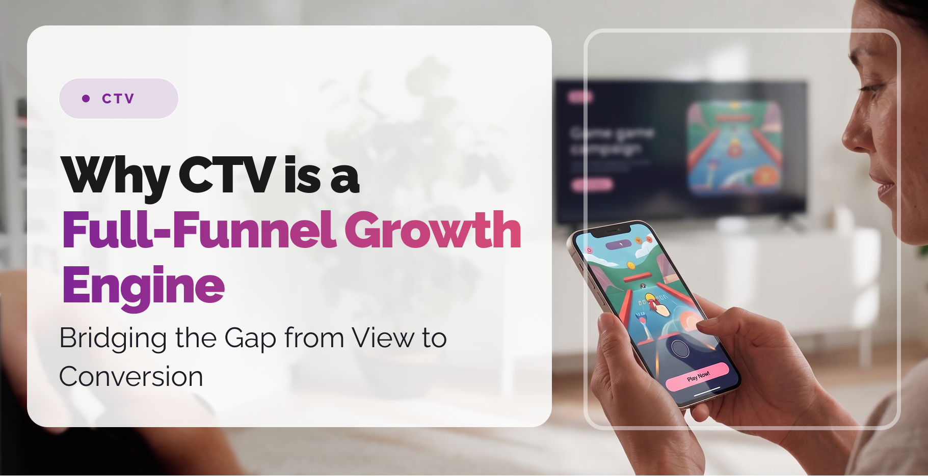 ctv-full-funnel-growth-engine